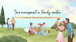 TIME MANAGEMENT IN FAMILY VACATION 