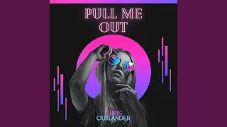 Pull me out