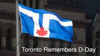 City of Toronto D-Day Flag Raising &ndash; June 6, 2020 - Highlights