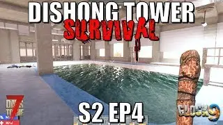 7 Days To Die - Dishong Tower S2 EP4 (Poolside)