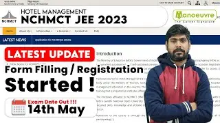 NCHMCT JEE 2023 - Latest Update | Form Filling | Registration Started !! | Exam Date Out | Watch Now