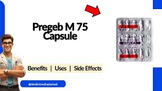 Pregeb M 75 Capsule Uses | Side Effects & Dosage