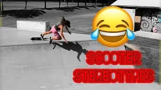 SCOOTER STEREOTYPES || V2