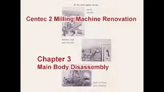 Centec Milling Machine Renovation - Chapter 3