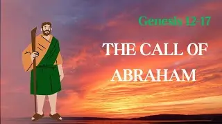 God's Call to Abraham: A Journey of Faith Begins | Genesis 12-17  Explained