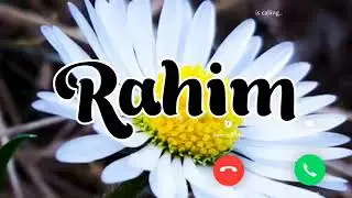 Rahim Name Ringtone Mr Rahim Please Pick Up Phone Rahim Ringtoe  RING 567256