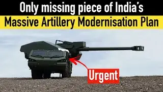 Only missing piece of India&rsquo;s Massive Artillery Modernisation Plan