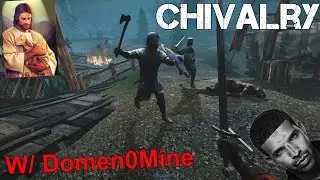 DO-MIX! Chivalry Funny Moments W/ Domen0Mine