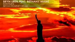 Bryn Liedl feat. Bethany Marie - Statues (Bryan Kearney Radio mix)