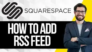 How to Add RSS Feed to Squarespace