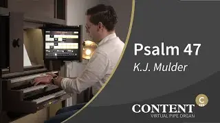 Gerwin Boswijk plays: Psalm 47 | K.J. Mulder