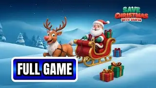 SAVE CHRISTMAS WITH SANTA &ndash; Full Game Walkthrough Gameplay (No Commentary, 4K)