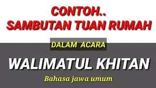 Contoh texs...sambutan tuan rumah walimatul khitan..baha ajawa