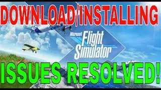 MFS2020 | Downloading Issues Resolved for good!