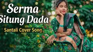 Serma Situng Dada | Santali Cover Song | New Santali Love Song 2026