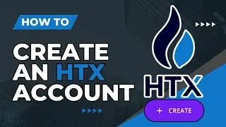 How to Create an HTX Account: A Step-by-Step Guide