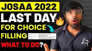Last Day Of JOSAA 2022 Choice Filling🔥| Get Choice Filling Order Instantly 🍻 #josaacounselling2022