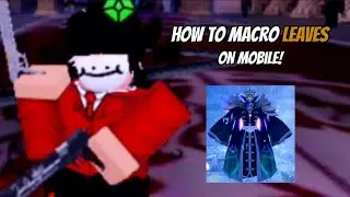 How to macro LEAVES on MOBILE! | anime vanguards