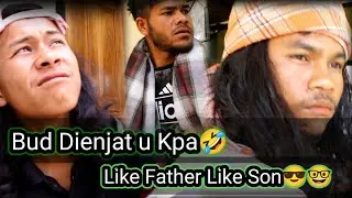 Bud Dienjat U Kpa🤣|| Like Father Like Son 😎😀|| Lamjingshai Channel Comedy video
