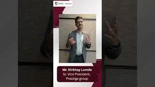 Mr. Nirbhay Lumde, Sr. Vice President &ndash; Prestige Group.