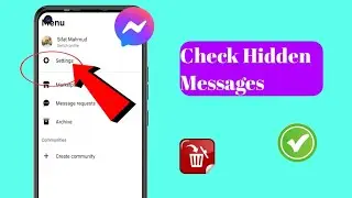 How To Check Hidden Messages In Messenger?..