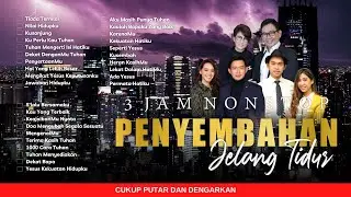 3 JAM NONSTOP PENYEMBAHAN JELANG TIDUR EPS. 31