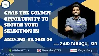 Grab the Golden Opportunity to secure your selection in AMU/JMI BA | By Zaid Faruqui Sir |ZA Academy