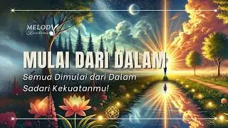 🎵 MULAI DARI DALAM &ndash; Lagu Motivasi untuk Pola Pikir Positif dan Hidup Bahagia (Official Lyric Video)