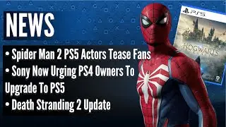 Актёры &laquo;Человека-паука 2&raquo; на PS5 дразнят фанатов, Sony призывает владельцев PS4 перейти на PS5, Death Stranding 2