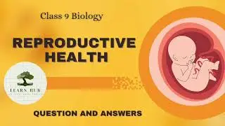 Class 9 biology/ reproductive health/ question and answers/ let us assess