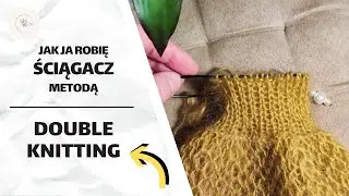 Jak ja robię ŚCIĄGACZ metodą DOUBLE KNITTING  #SwiatWloczkowejPasji #magicloop #doubleknitting #ribs