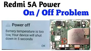 Redmi 5A Battery Temperature is too Low Problem  best solution | redmi 5a power on off problem