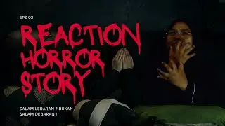 Reaction HORROR STORY &ndash; Slow Burn, Worth It Ke?! | EPS 02