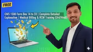 CMS 1500 Form Box 14 to 33 | Complete Detailed Explanation | Medical Billing & RCM Training (Urdu)