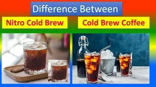 Differences Between Medical And Health Benefits Of Nitro Cold Brew  and Cold Brew Coffee