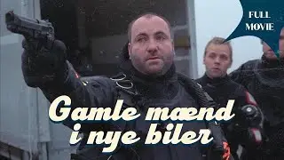 Gamle m&aelig;nd i nye biler | Danish Full Movie | Action Comedy Crime