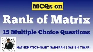 MCQ on Rank of Matrix | 15 Multiple Choice Questions | GATE/NET/SET/PSU/University Exam