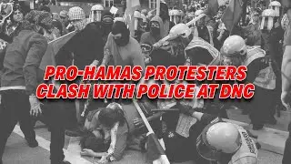 CHAOS UNFOLDS AT CHICAGO DNC AS PRO-HAMAS PROTESTERS CLASH WITH POLICE