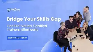 Bridge Your Skills Gap with Pre-Vetted, Certified Trainers | Explore T4H Today | NetCom Learning