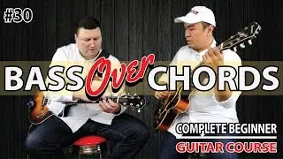 #30 BASS OVER CHORDS - COMPLETE BEGINNER GUITAR COURSE - ADL GUITAR ACADEMY (2019)