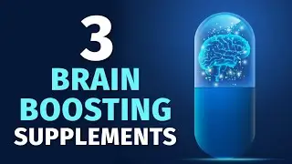 3 Brain-Boosting Supplements