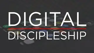 Digital Discipleship