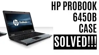 Laptop Repair - 17 - HP PROBOOK 6450B CASE STUDY 02 CASE SOLVED!
