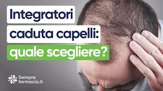Integratori per la caduta dei capelli: la guida definitiva