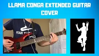 Fortnite Llama Conga Guitar Cover (Extended Version)