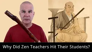 Why Did Zen Teachers Hit Their Students?