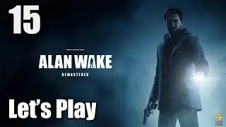 Alan Wake Remastered - Let's Play Part 15: Reach the Power Plant