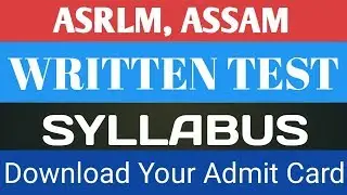 ASRLM, ASSAM RECRUITMENT 2019 // EXAMINATION NOTICE // SYLLABUS