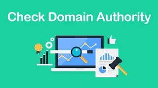 How To Check Your Domain Authority - A Quick and Easy Guide