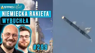 Fiasko startu niemieckiej rakiety Spectrum - AstroKawa #299